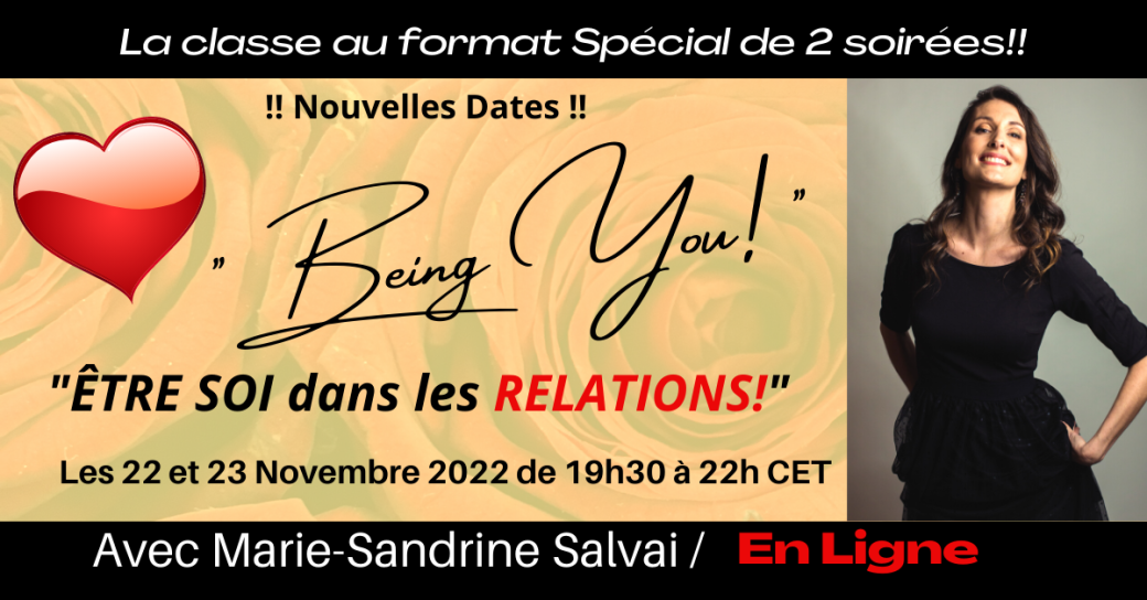 Classe Being You - L'Aventure d'Être Soi "Spéciale RELATIONS"  sur 2 soirées