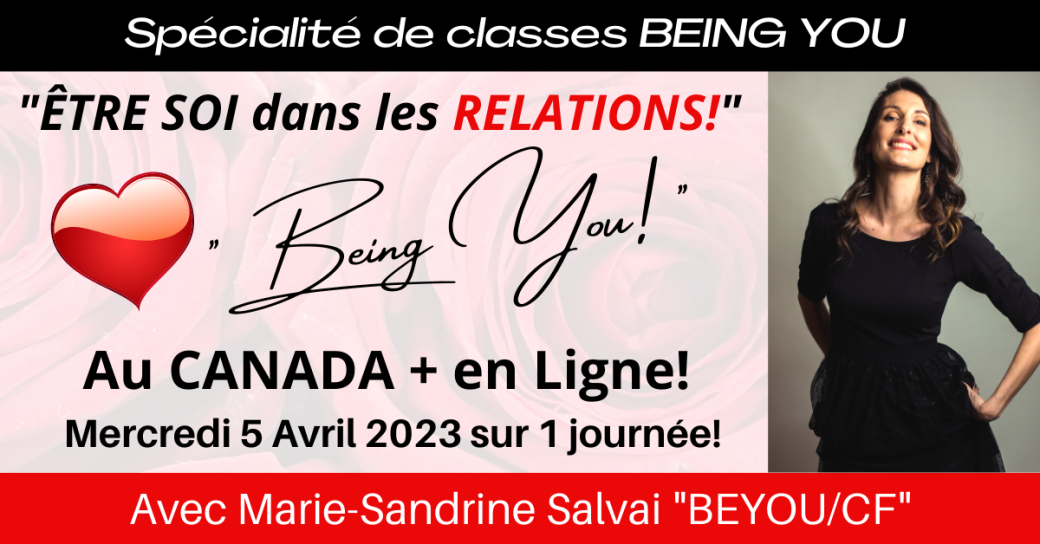 Classe Being You Spéciale "Être Soi dans les Relations" au CANADA et en ligne simultanément!