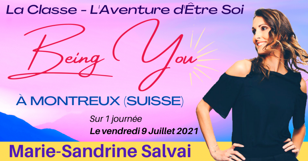 Classe Being You sur 1 journée à Montreux + en ligne Simultanément