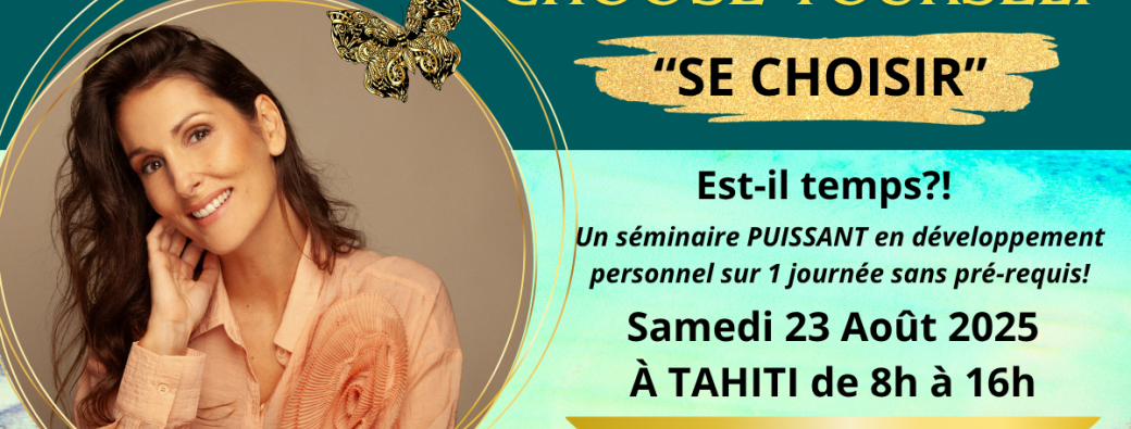 Classe CHOOSE YOURSELF "Se Choisir" à Tahiti & Online