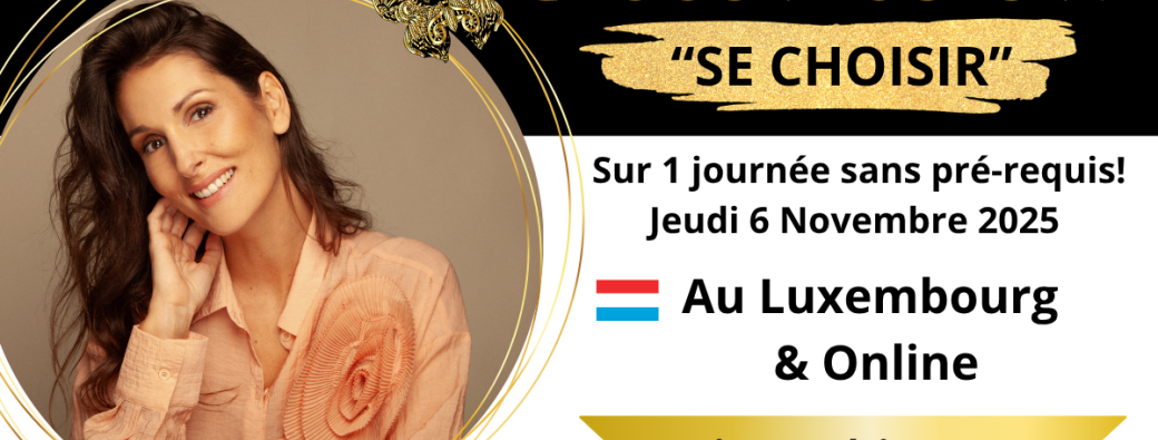 Classe CHOOSE YOURSELF "Se Choisir" au Luxembourg &  ONLINE