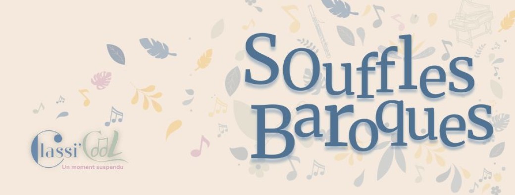 Classi'Cool "Souffles Baroques"