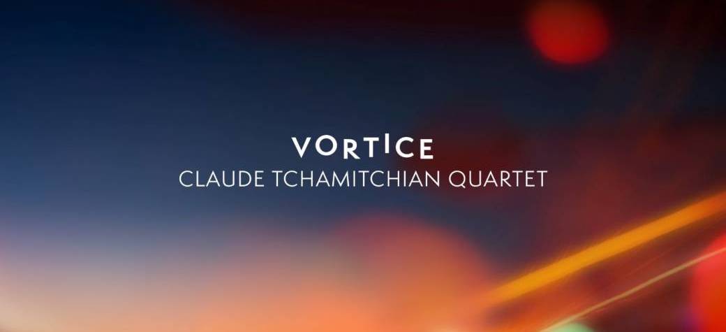 Claude Tchamitchian : Vortice