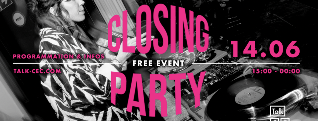 Closing Party - Talk C.E.C