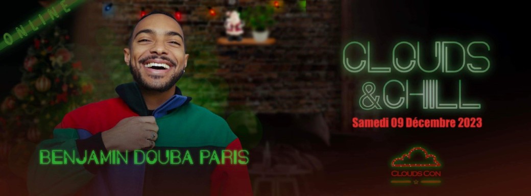 Clouds and Chill avec BENJAMIN DOUBA PARIS