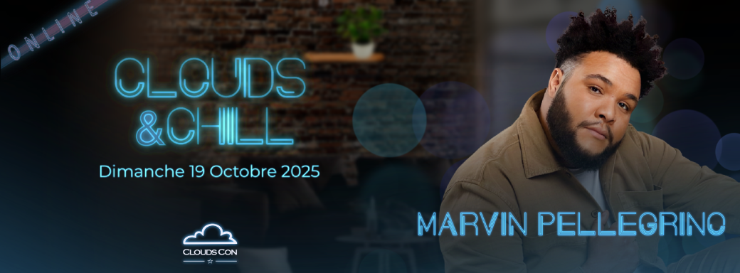 Clouds and Chill avec Marvin Pellegrino