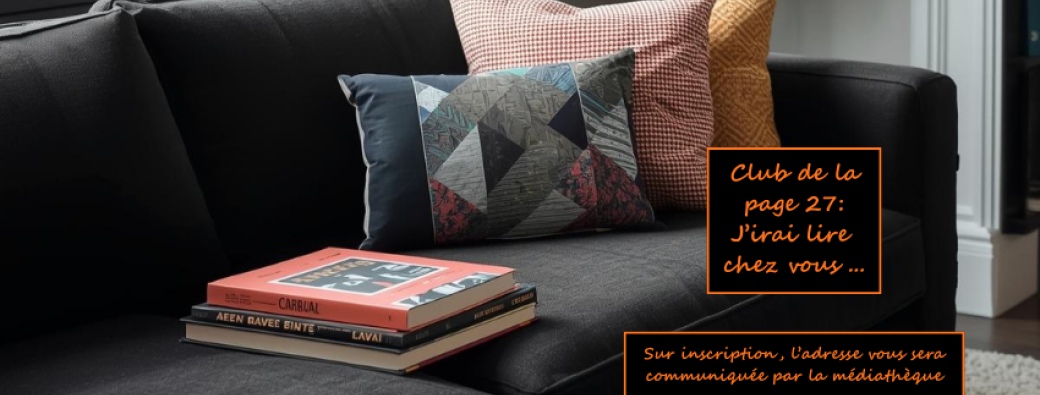 Club de la page 27 : j'irai lire chez vous