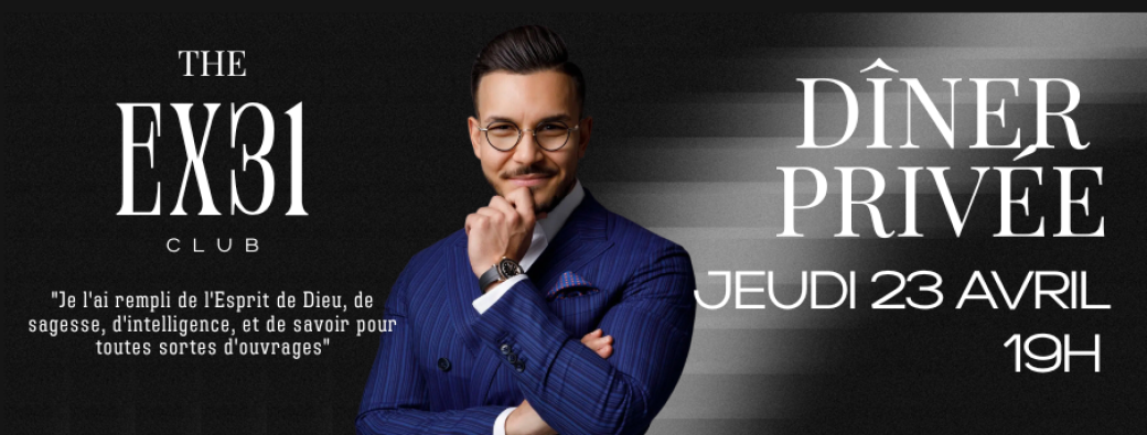 CLUB EX31 : Dîner avec Maksim Asenov & Pasteur Dorothée 