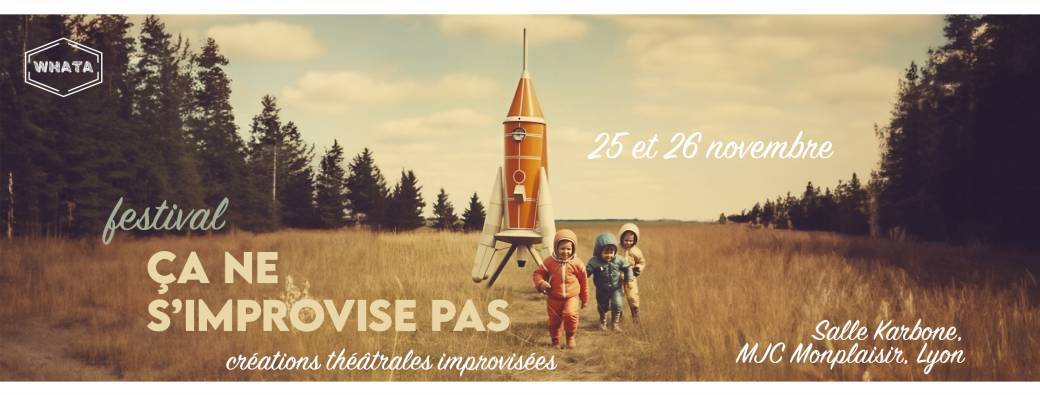 Festival d'impro : "Ça ne s'improvise pas" - 4 ème édition