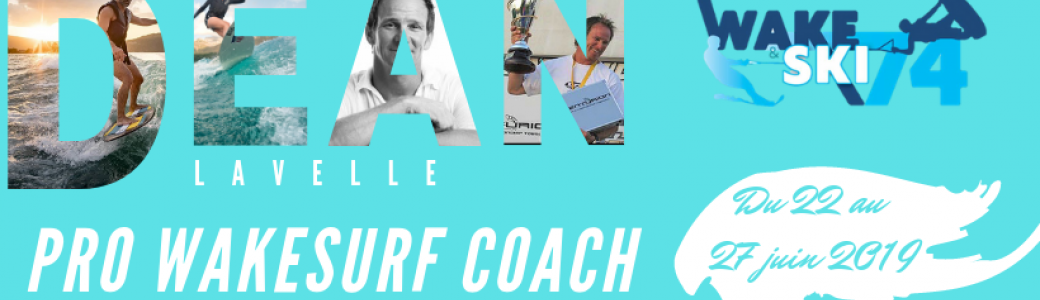 Coaching Wakesurf avec Dean Lavelle