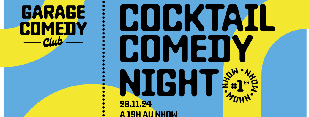 COCKTAIL COMEDY NIGHT| HÔTEL NHOW x GARAGE