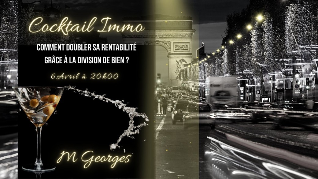 Cocktail IMMO Paris : doubler sa rentabilité grâce à la division de bien