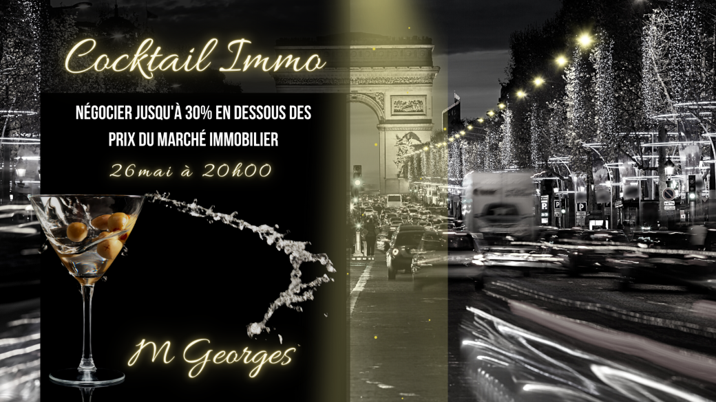 Cocktail IMMO Paris : spécial négociation immobilière