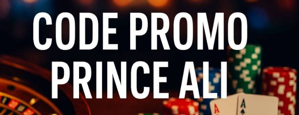 Code promo Prince Ali | Bonus 15 € gratuits