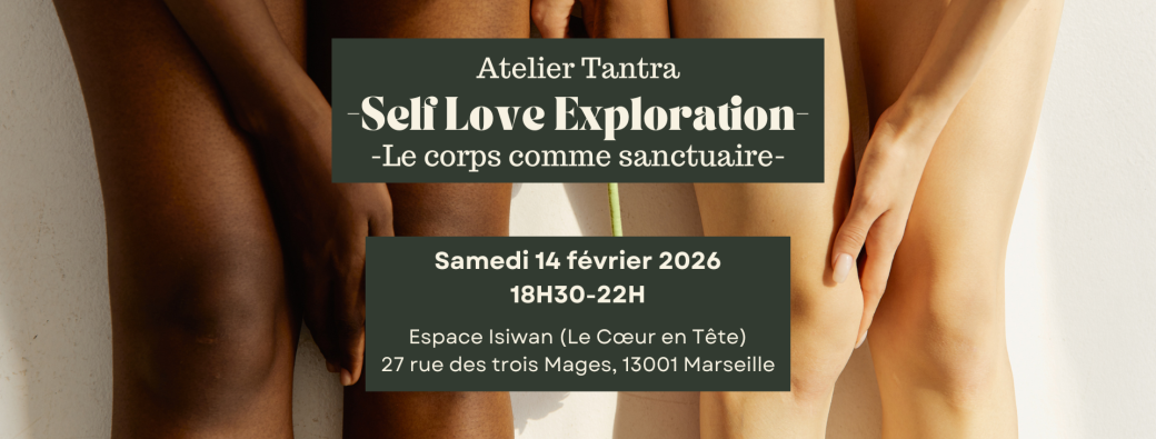 Atelier Tantra - Cœur Corps Esprit | Self-love Exploration