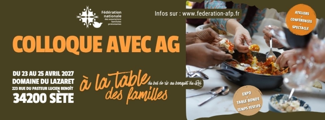 Colloque avec assemblée générale de la Fédaration nationale des associations familiales protestantes