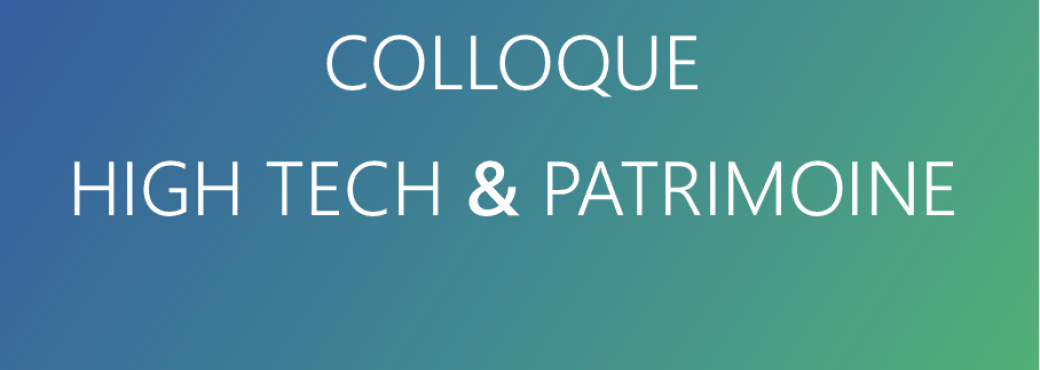 Colloque High Tech & Patrimoine - 4 juin 2026