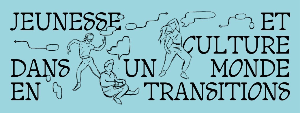 Jeunesse et culture dans un monde en transitions : université promotrice de santé