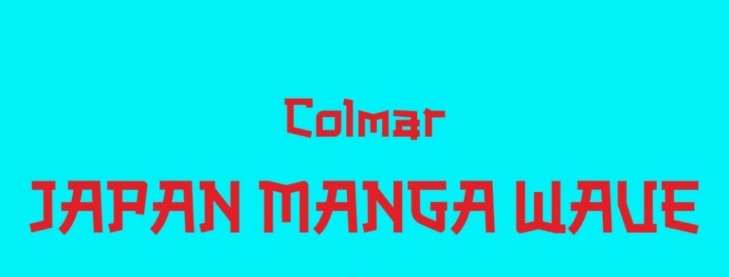 COLMAR - JAPAN MANGA WAVE