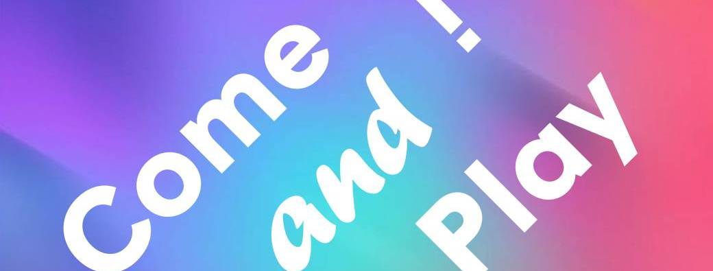 Come & Play