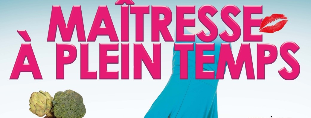 Comédie : Maîtresse à plein temps