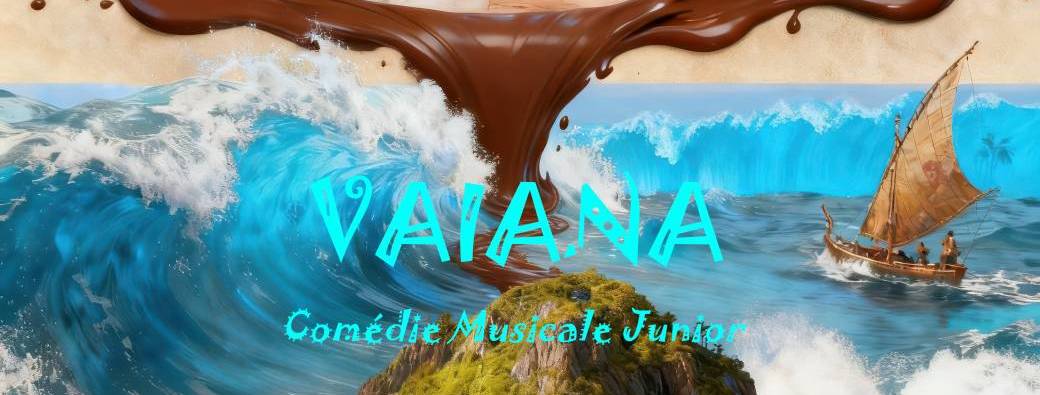 Comédie Musicale Vaiana et Pièce de théâtre Charlie et la Chocolaterie