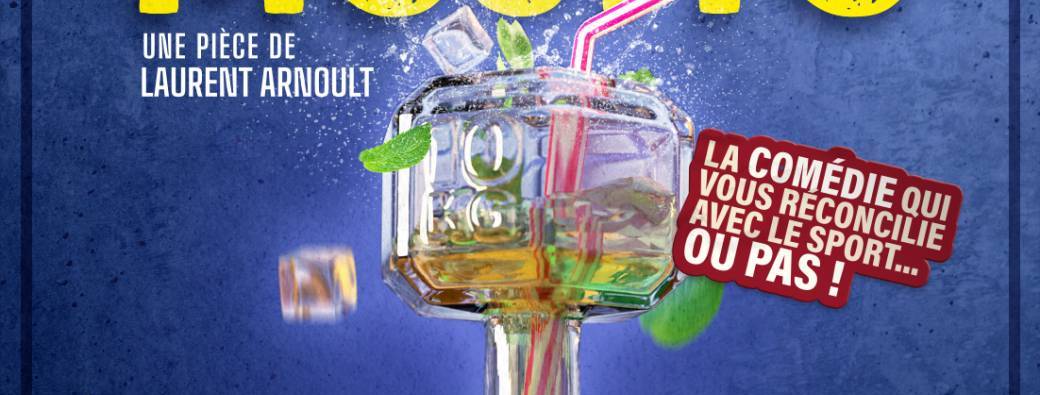 Comédie "Running, Crossfit et Mojito" COMPLET