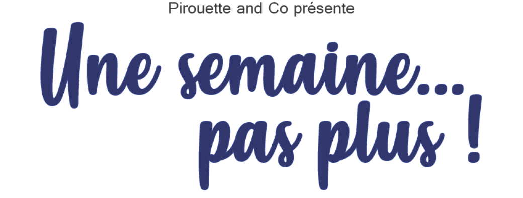 Comédie : Une semaine, pas plus !