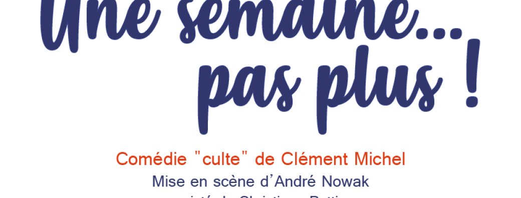 Comédie : Une semaine pas plus 