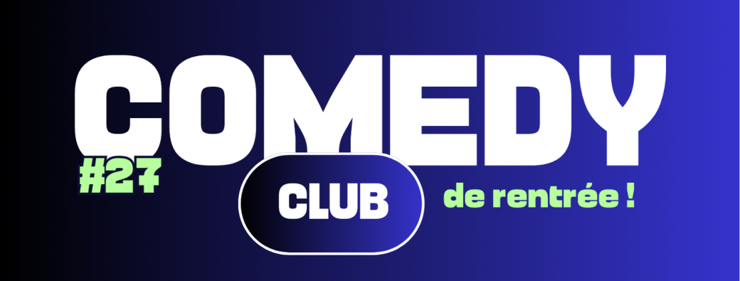 Comedy Club de Rentrée 5 Septembre