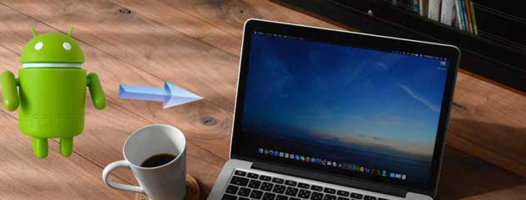 Comment connecter un Android à un  Mac facilement ?