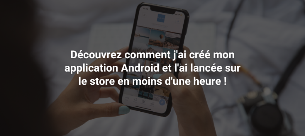 Comment créer une application pour android