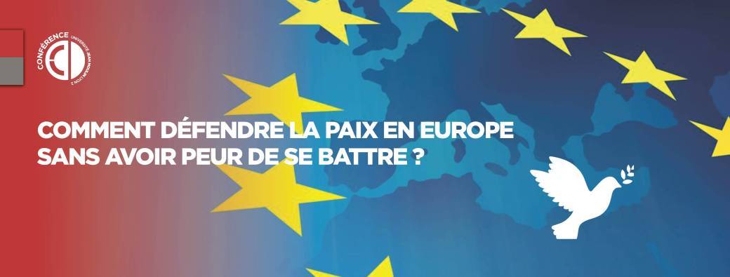 Comment défendre la paix en Europe sans avoir peur de se battre ?