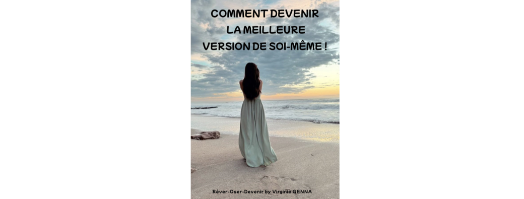 Comment devenir la meilleure version de soi-même