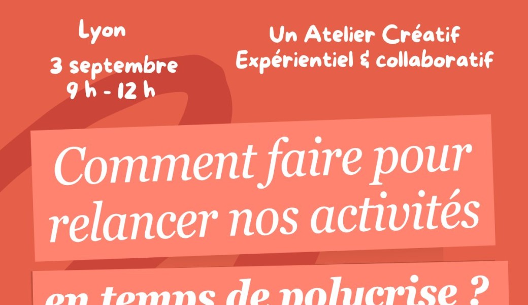 Comment Faire pour relancer nos activités en temps de polycrise ? 