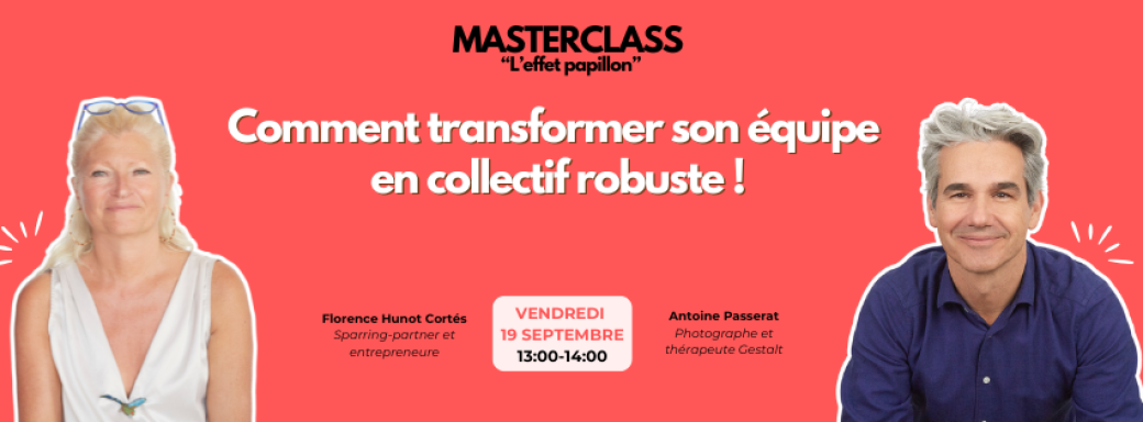 Comment transformer son équipe en collectif robuste !