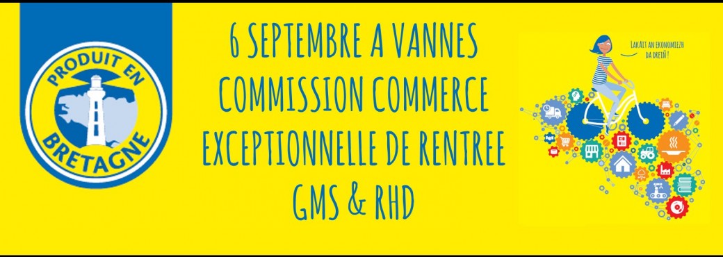 Commission commerce de rentrée GMS & RHD Produit en Bretagne
