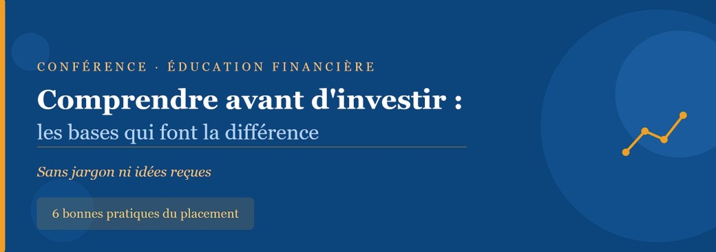 Comprendre avant d'investir : les bases qui font la différence, sans jargon ni idées reçues