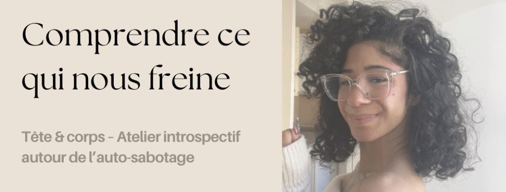 Comprendre ce qui nous freine