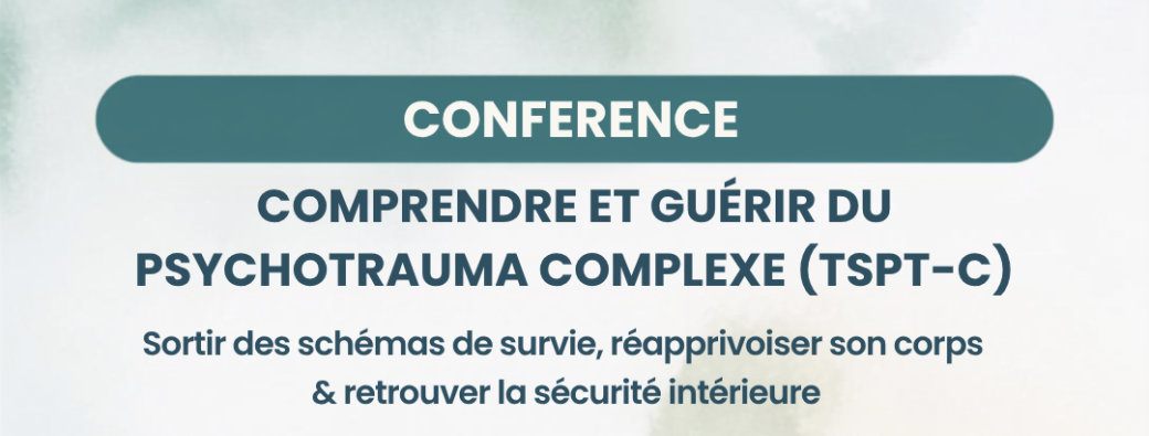 Comprendre et guérir du psychotrauma complexe (TSPT-C)