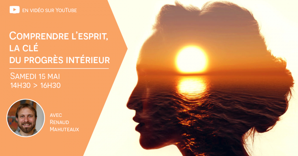 Comprendre l'esprit, la clé du progrès intérieur