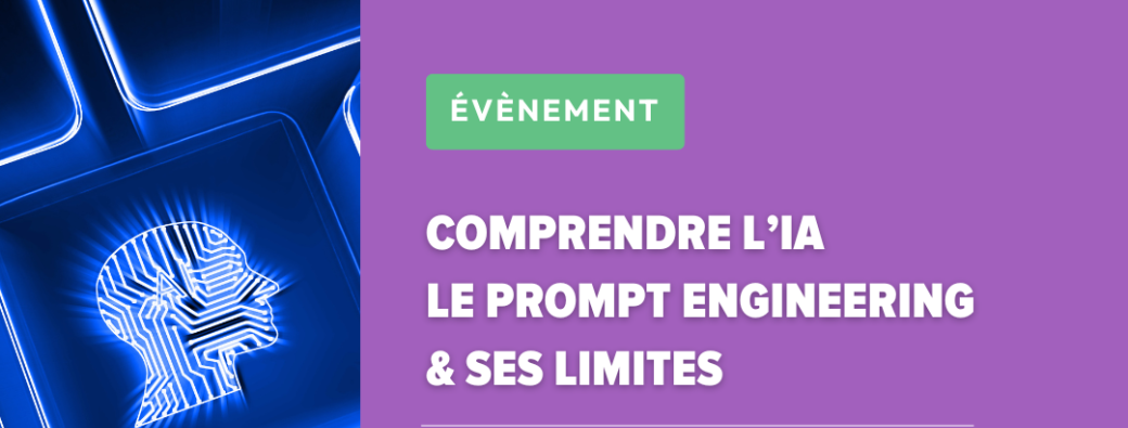 Comprendre l'IA, le prompt engineering & ses limites