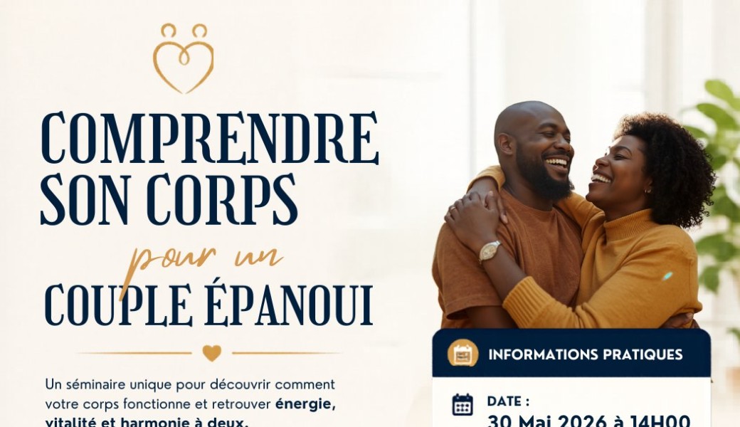 Comprendre son corps pour un Couple épanoui