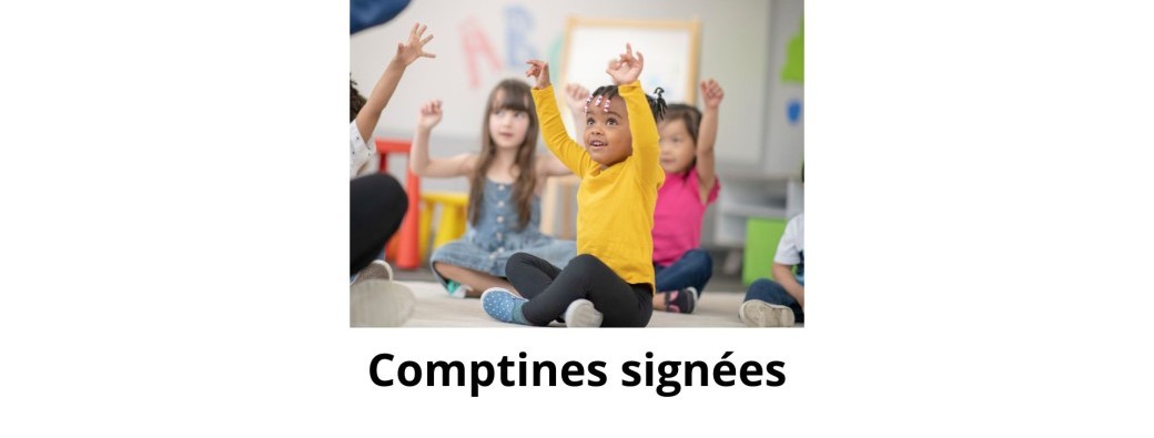 Comptines signées et dansées I 0-5 ans 