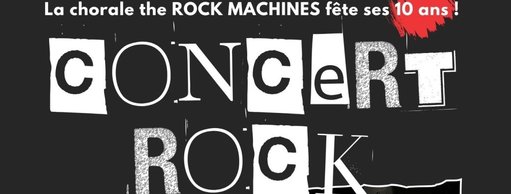 Concert anniversaire de la Chorale The Rock Machines
