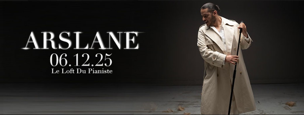CONCERT ARSLANE - Le Loft du pianiste