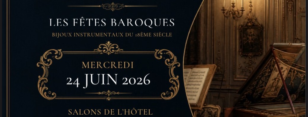 Concert de Musique Baroque ~ Ep 5 : "Les Fêtes Baroques"