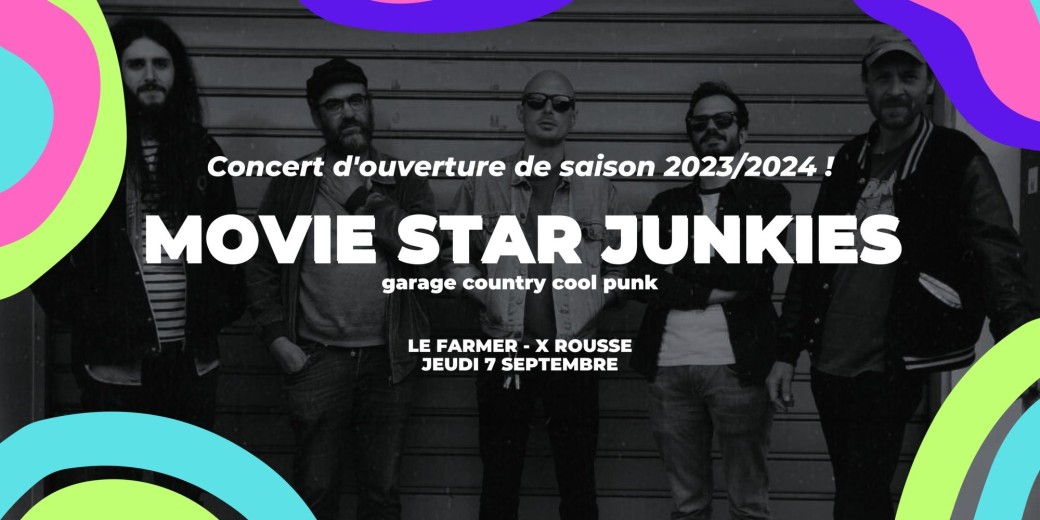 Concert de rentrée au Farmer avec MOVIE STAR JUNKIES et ASTROMEAT !