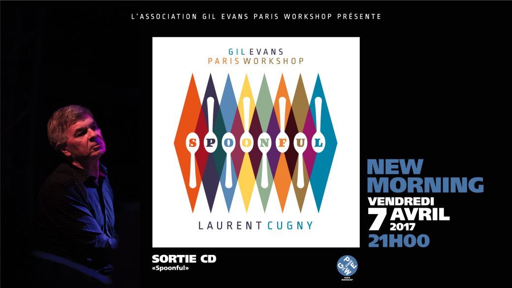 Gil Evans Paris Workshop (Laurent Cugny) - Concert de sortie CD "Spoonful"