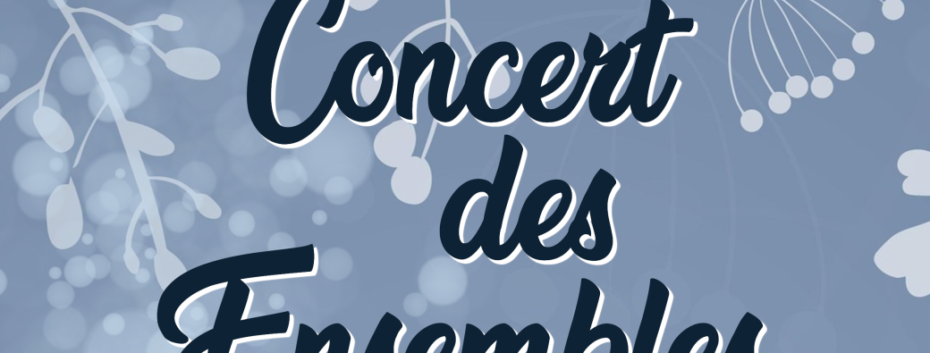 Concert des Ensembles 24/01/2026